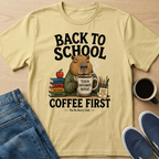 Back To School, Coffee First T-Shirt