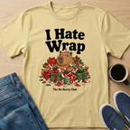 I Hate Wrap T-Shirt