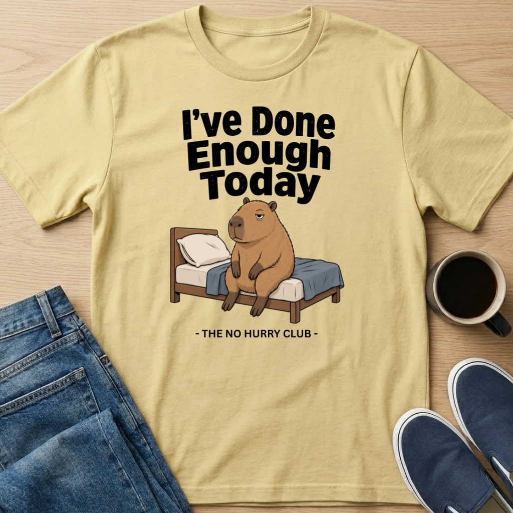 I've Done Enough Today Capybara T-Shirt