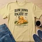 Slow Down Dog T-Shirt