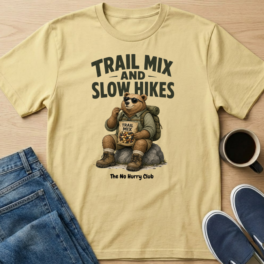 Trail Mix And Slow Hikes T-Shirt
