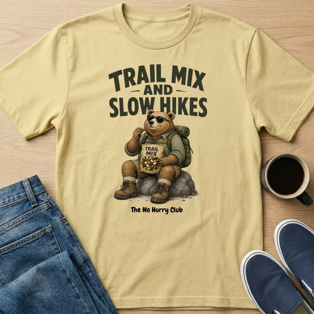 Trail Mix And Slow Hikes T-Shirt