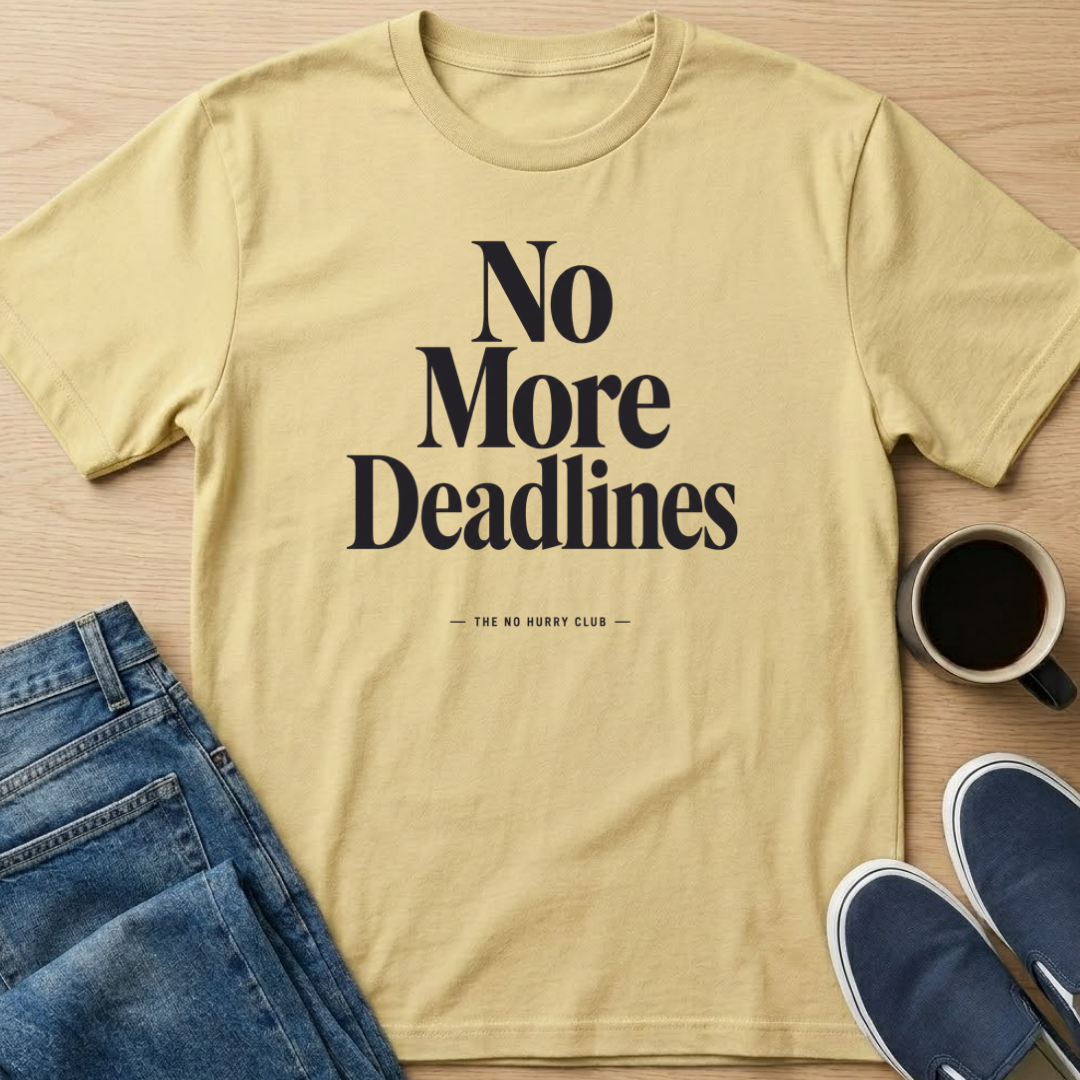 No More Deadlines Text T-Shirt