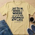 When and Where Text T-Shirt