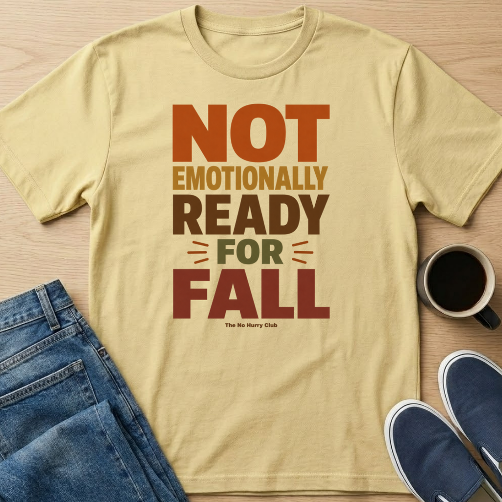 Not Ready For Fall Text T-Shirt