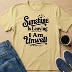Sunshine Is Leaving T-Shirt