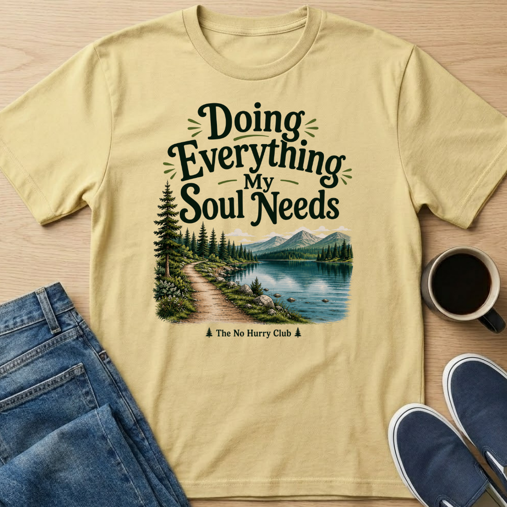Everything My Soul Needs Lake T-Shirt