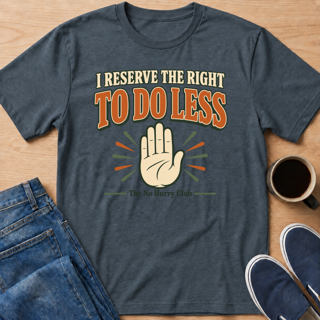 To Do Less T-Shirt