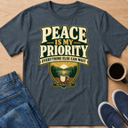 Peace Is My Priority T-Shirt