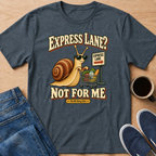 Express Lane? T-Shirt