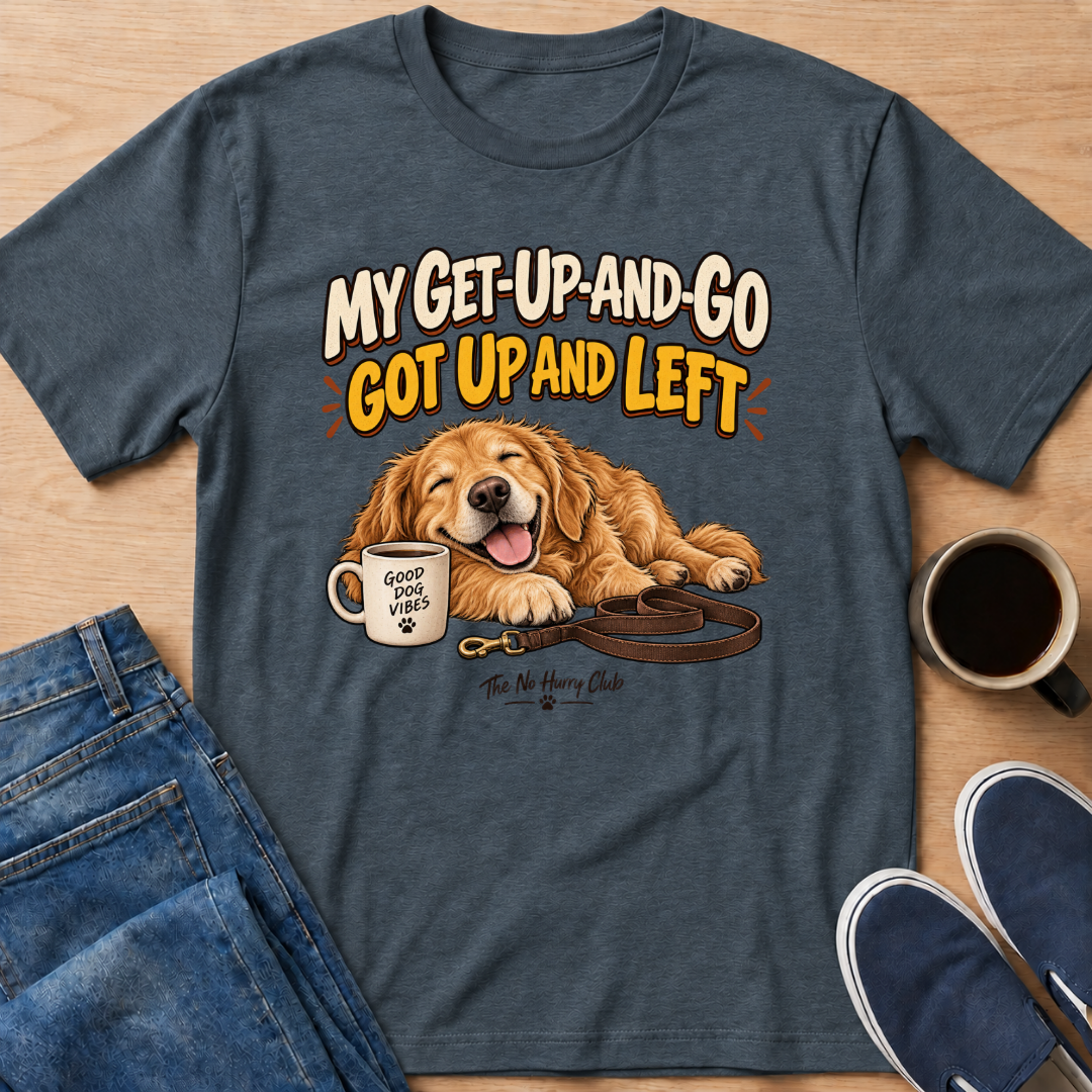 Get-Up-And-Go T-Shirt