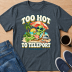 Too Hot Alien T-Shirt
