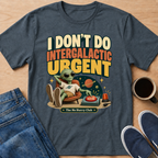 Intergalactic Urgent T-Shirt