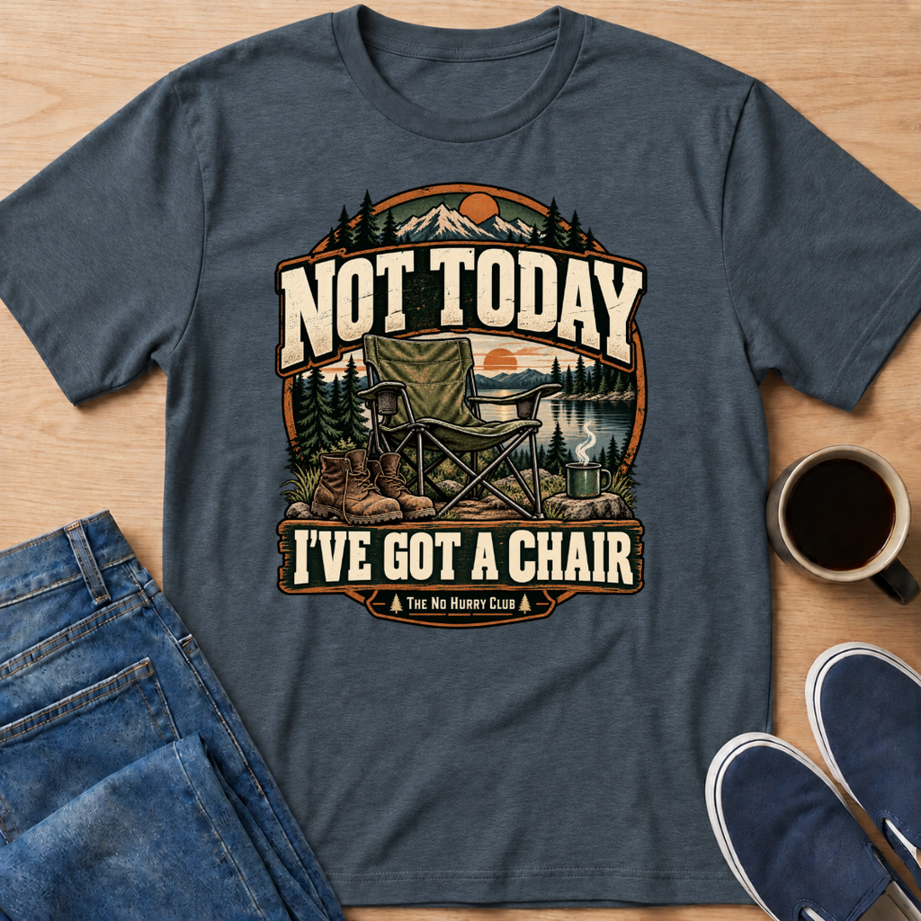 Not Today T-Shirt