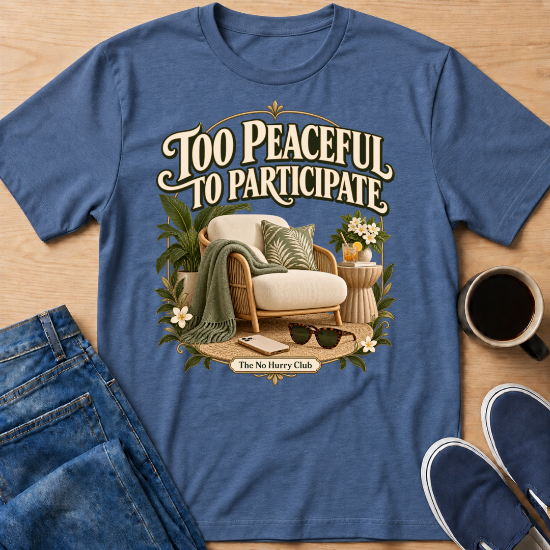 Too Peaceful T-Shirt