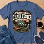 Chair Tester T-Shirt