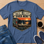 Nothing Urgent T-Shirt