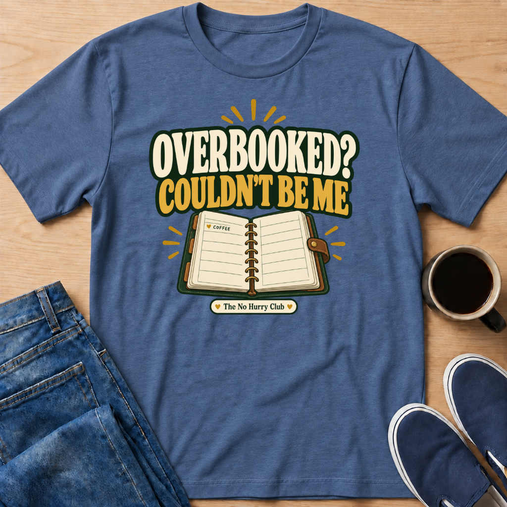 Overbooked? T-Shirt