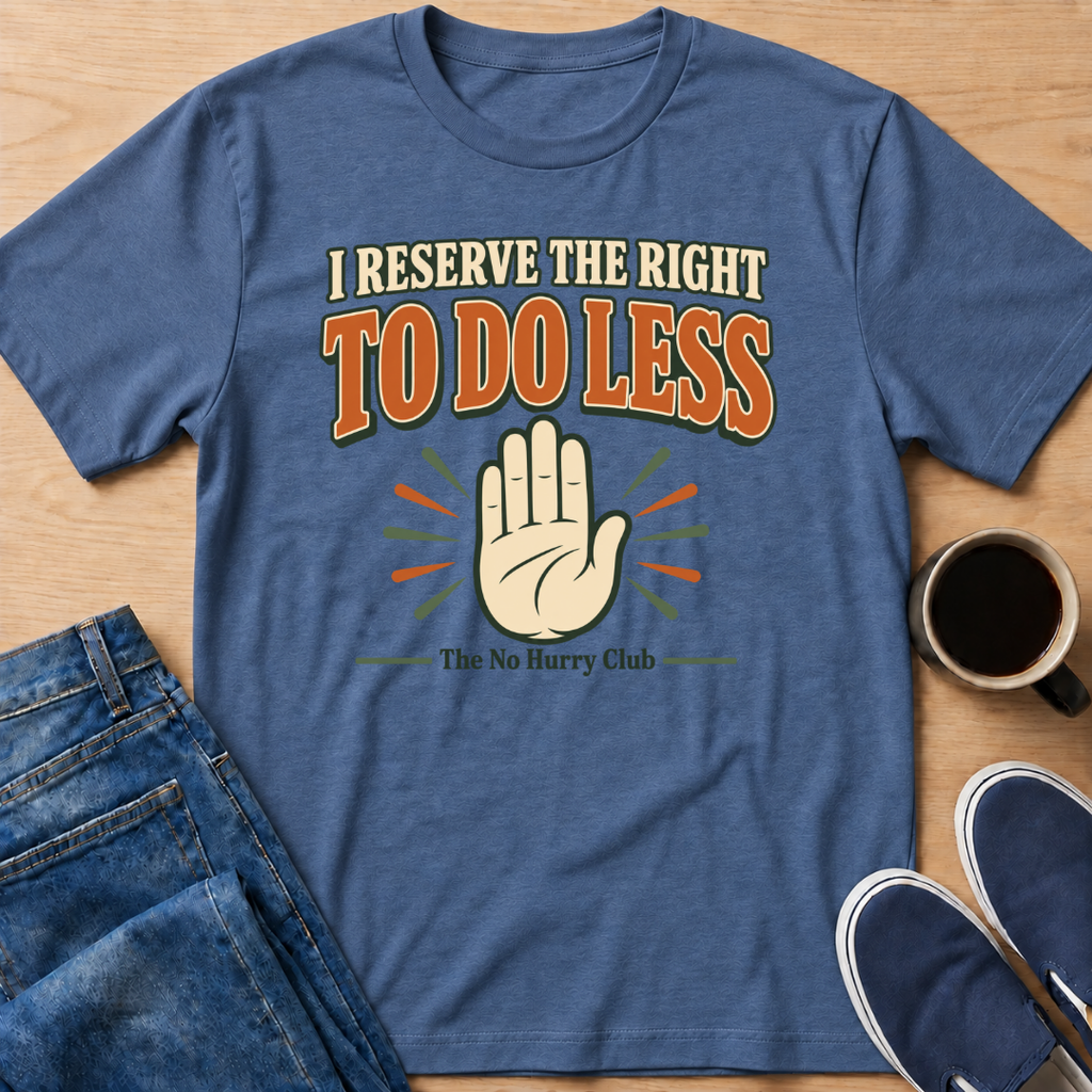 To Do Less T-Shirt