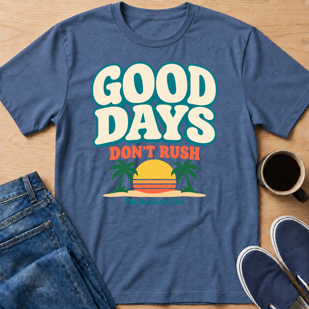 Good Days T-Shirt