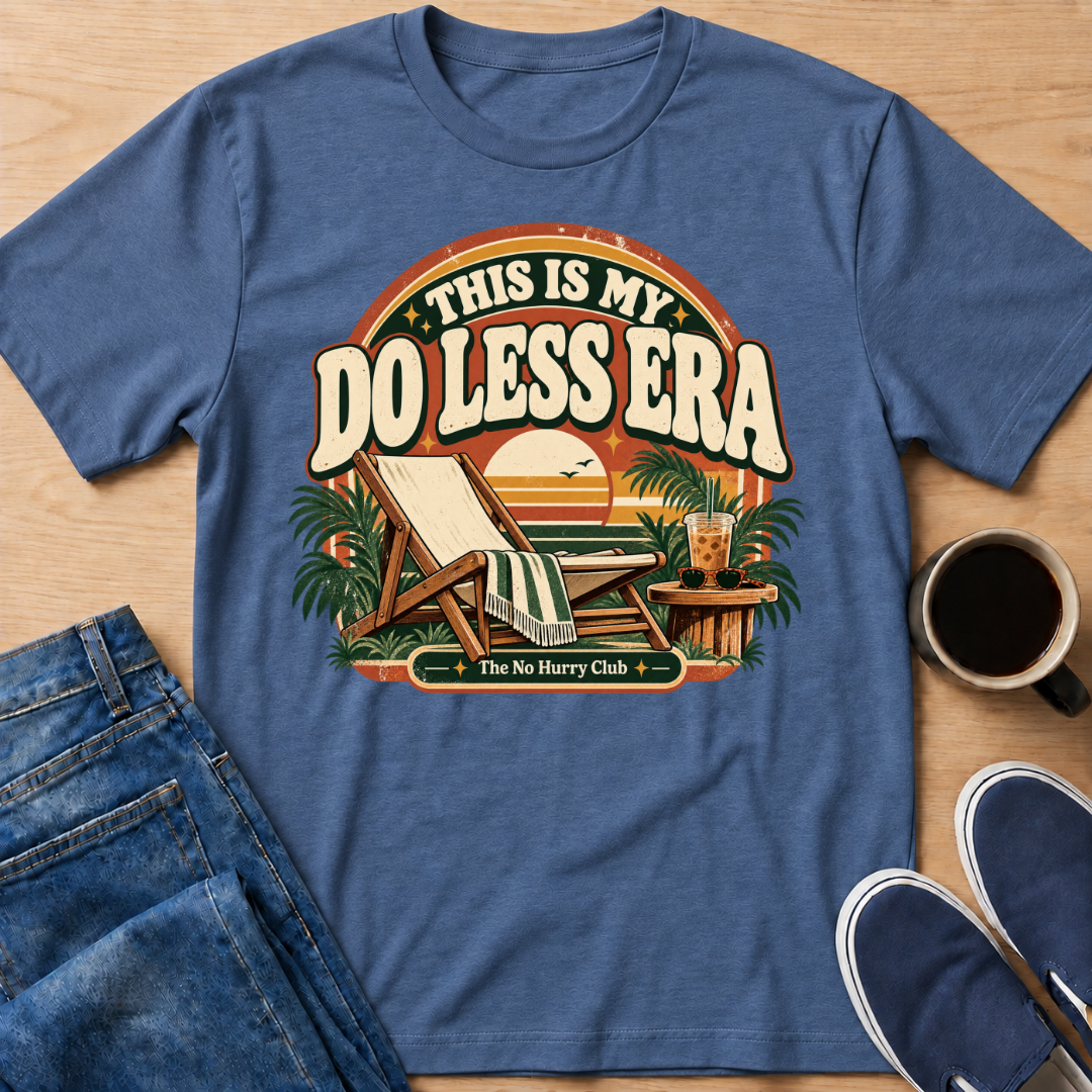 Do Less Era T-Shirt