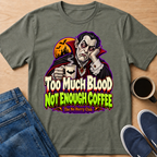 Enough Coffee T-Shirt