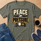 Less Pressure T-Shirt