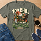 Too Chill Gnome T-Shirt