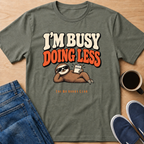 Doing Less T-Shirt