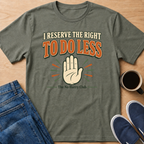 To Do Less T-Shirt