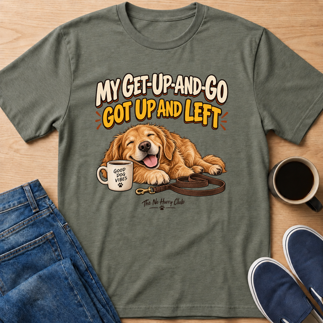 Get-Up-And-Go T-Shirt