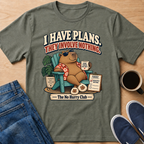 I Have Plans T-Shirt