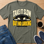 No Lurking T-Shirt