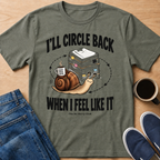 I'll Circle Back T-Shirt