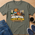 Mental Lunch Break T-Shirt