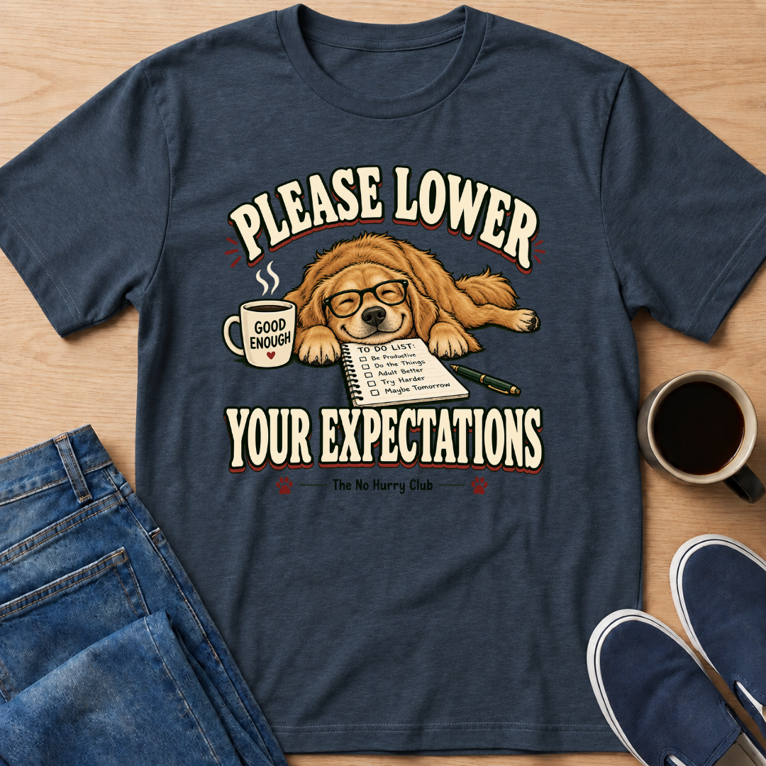 Lower Expectations T-Shirt