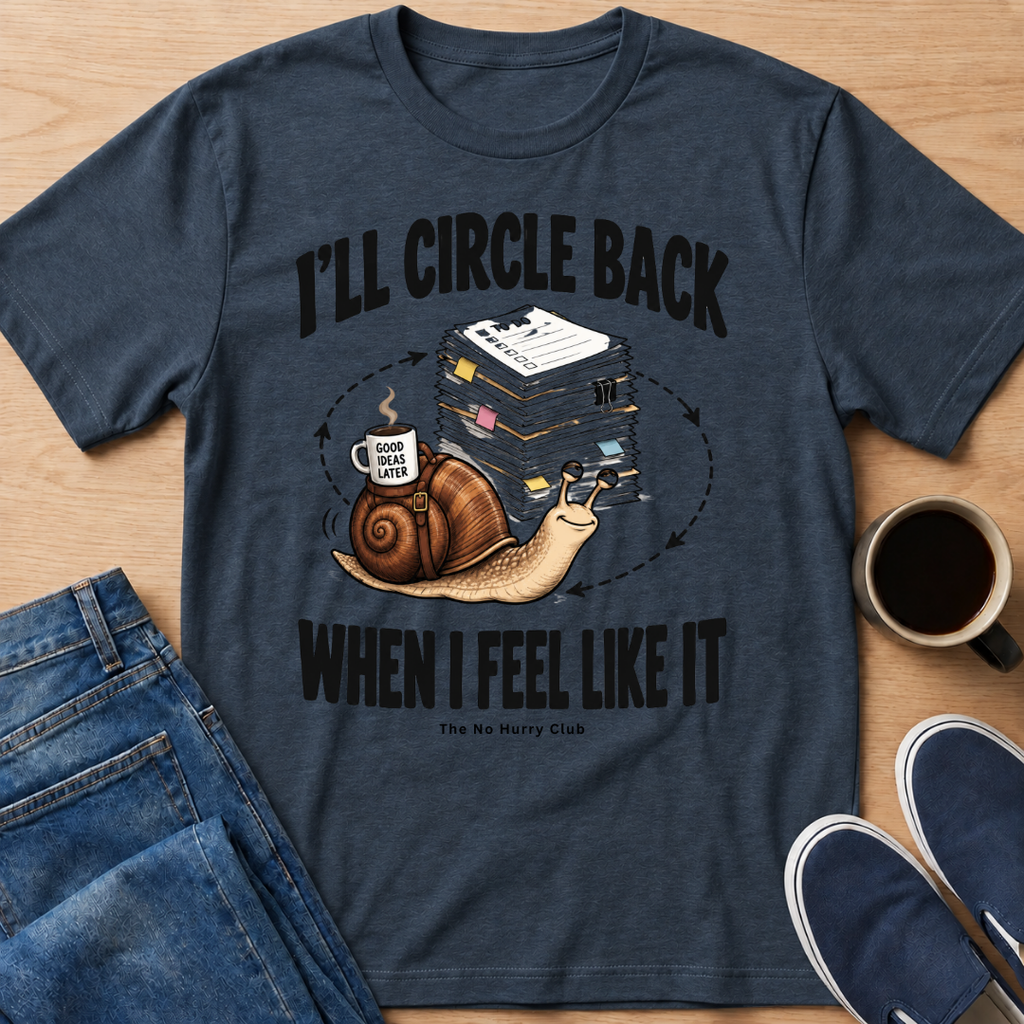 I'll Circle Back T-Shirt