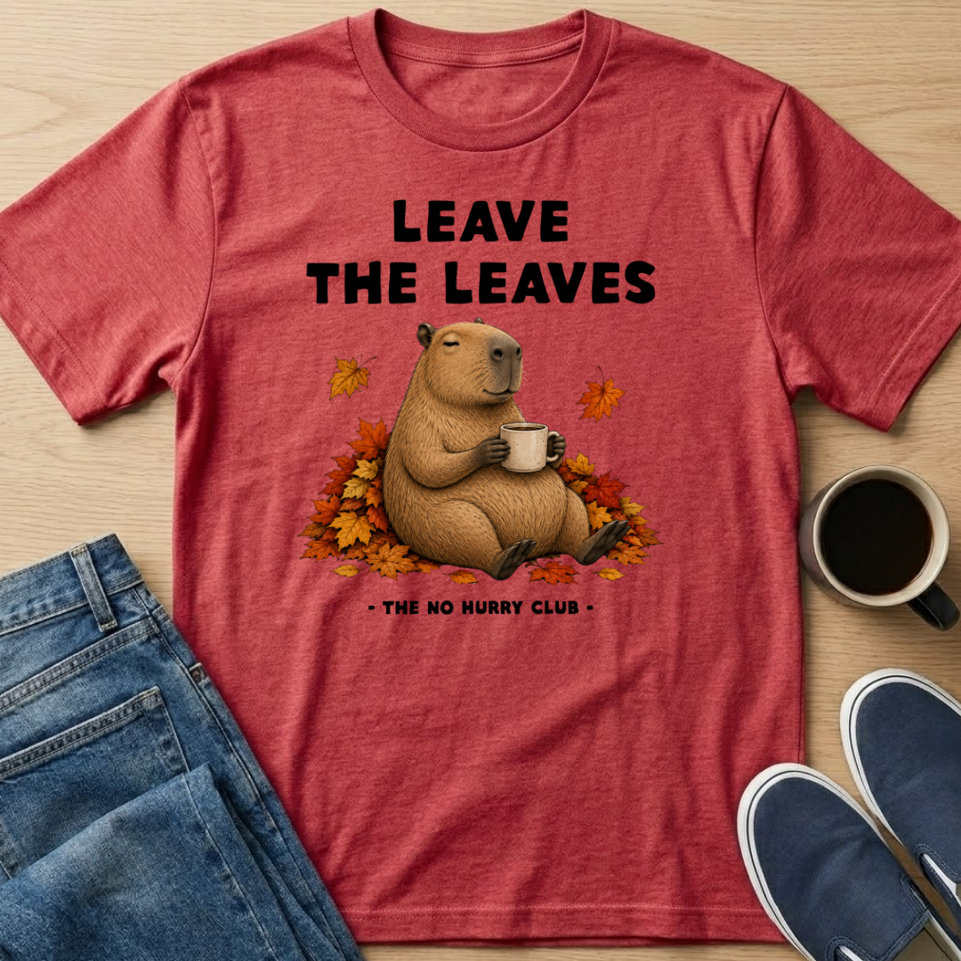 Leave The Leaves T-Shirt