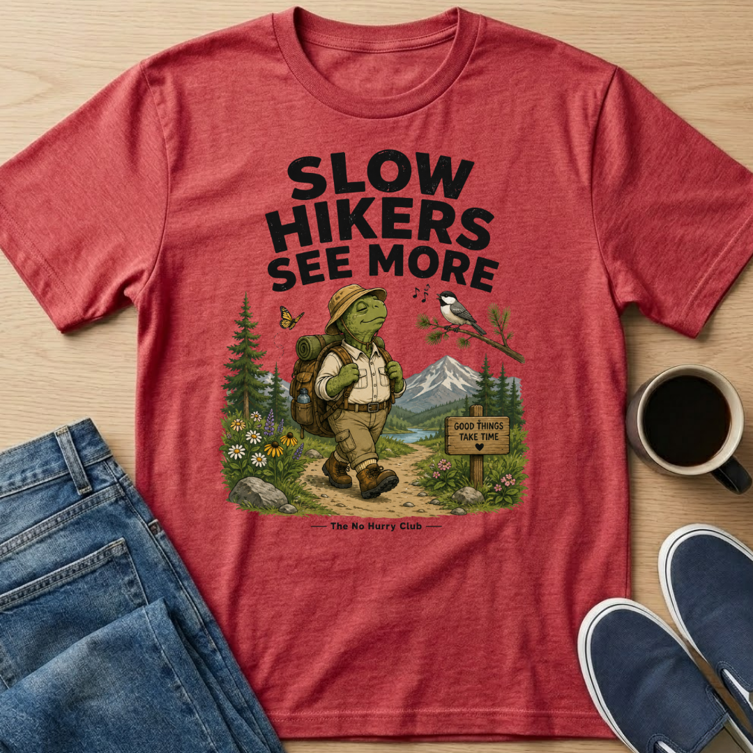 Slow Hikers See More T-Shirt