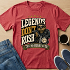 Legends Don't Rush T-Shirt