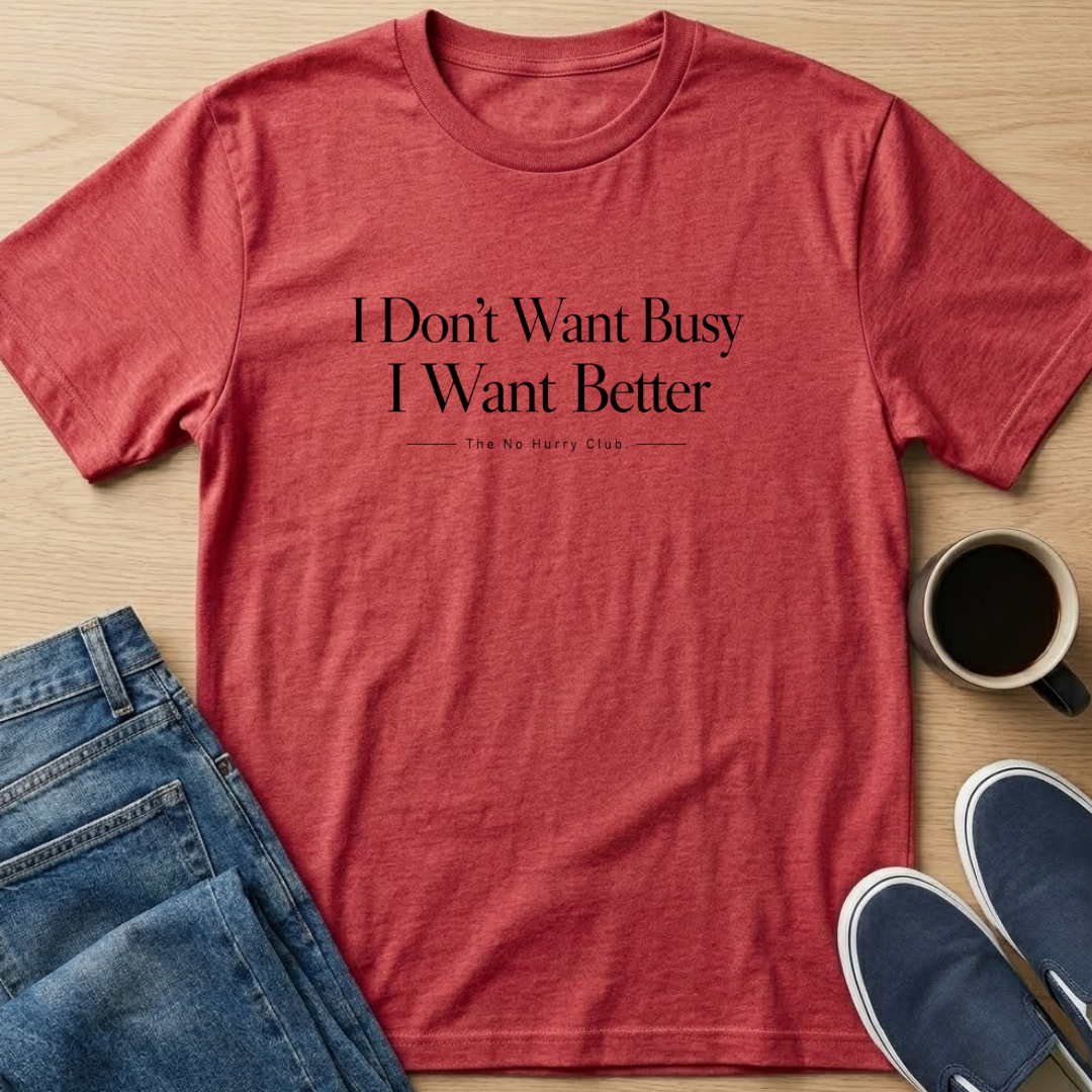 I Want Better T-Shirt