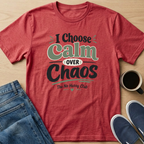 Calm Over Chaos 2 T-Shirt