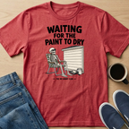 Waiting For The Paint To Dry Skelly T-Shirt
