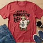 Productive Face Sloth T-Shirt