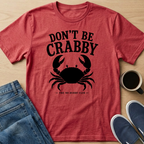 Don't Be Crabby - Black T-Shirt