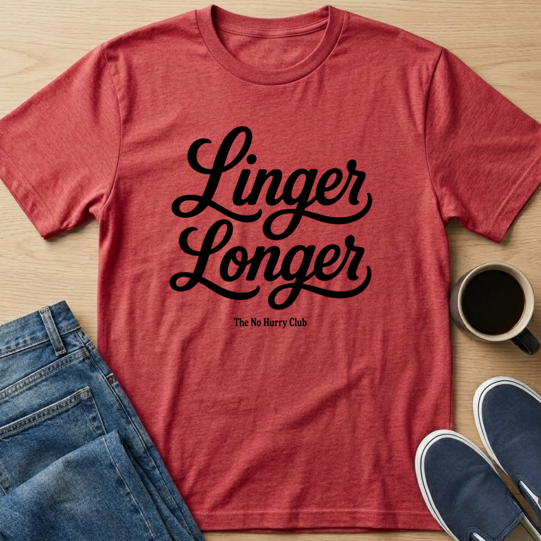 Linger Longer Text T-Shirt