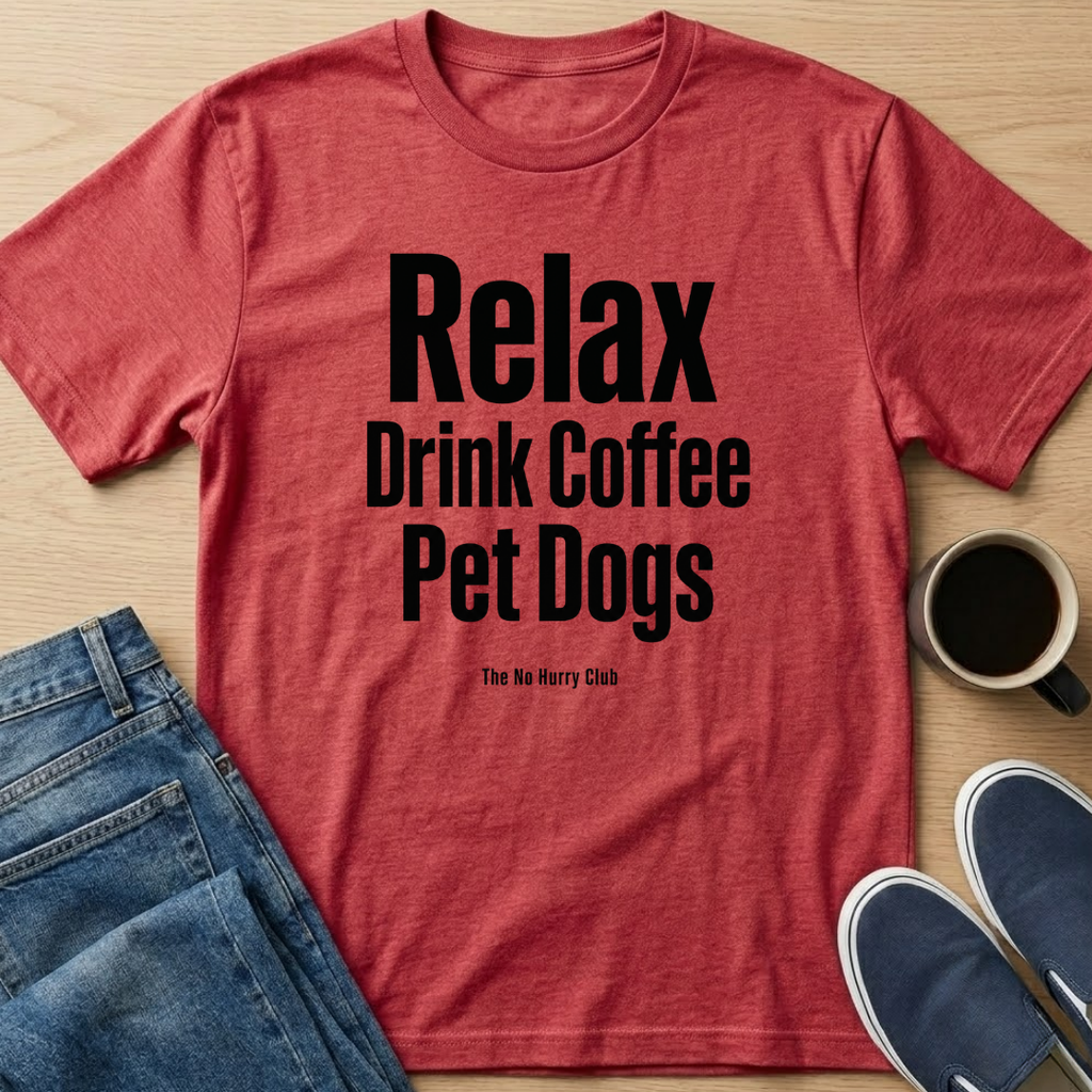 Relax, Pet Dogs Text T-Shirt