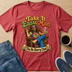 Take It Easy Man T-Shirt
