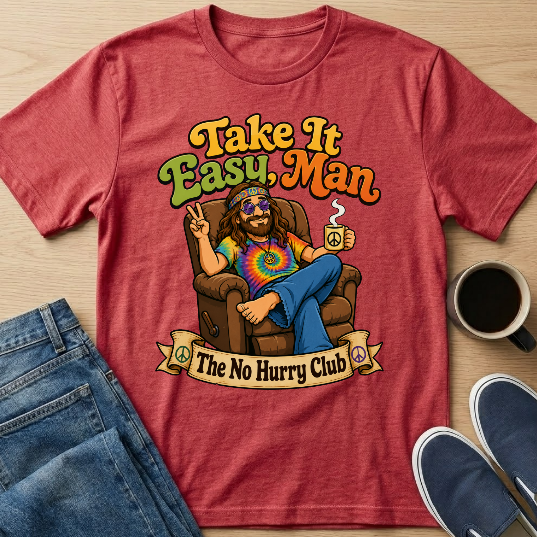 Take It Easy Man T-Shirt