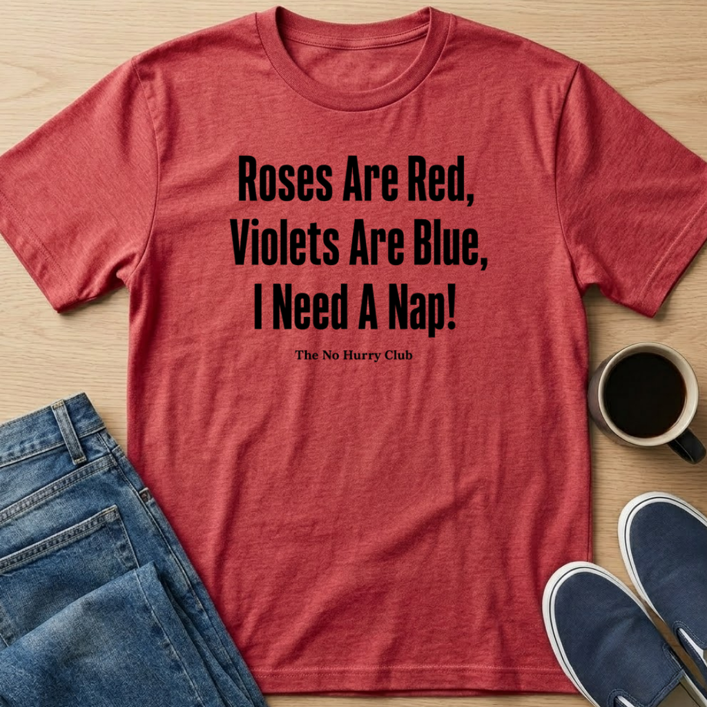 Roses, Violets, Nap T-Shirt